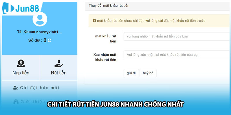 Chi tiết rút tiền Jun88 nhanh chóng nhất