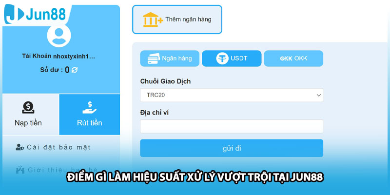 Điểm gì làm hiệu suất xử lý vượt trội tại Jun88