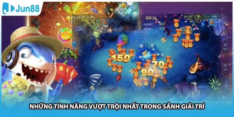 Những tính năng vượt trội nhất trong sảnh giải trí